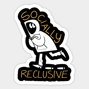 Socially Reclusive Sticker